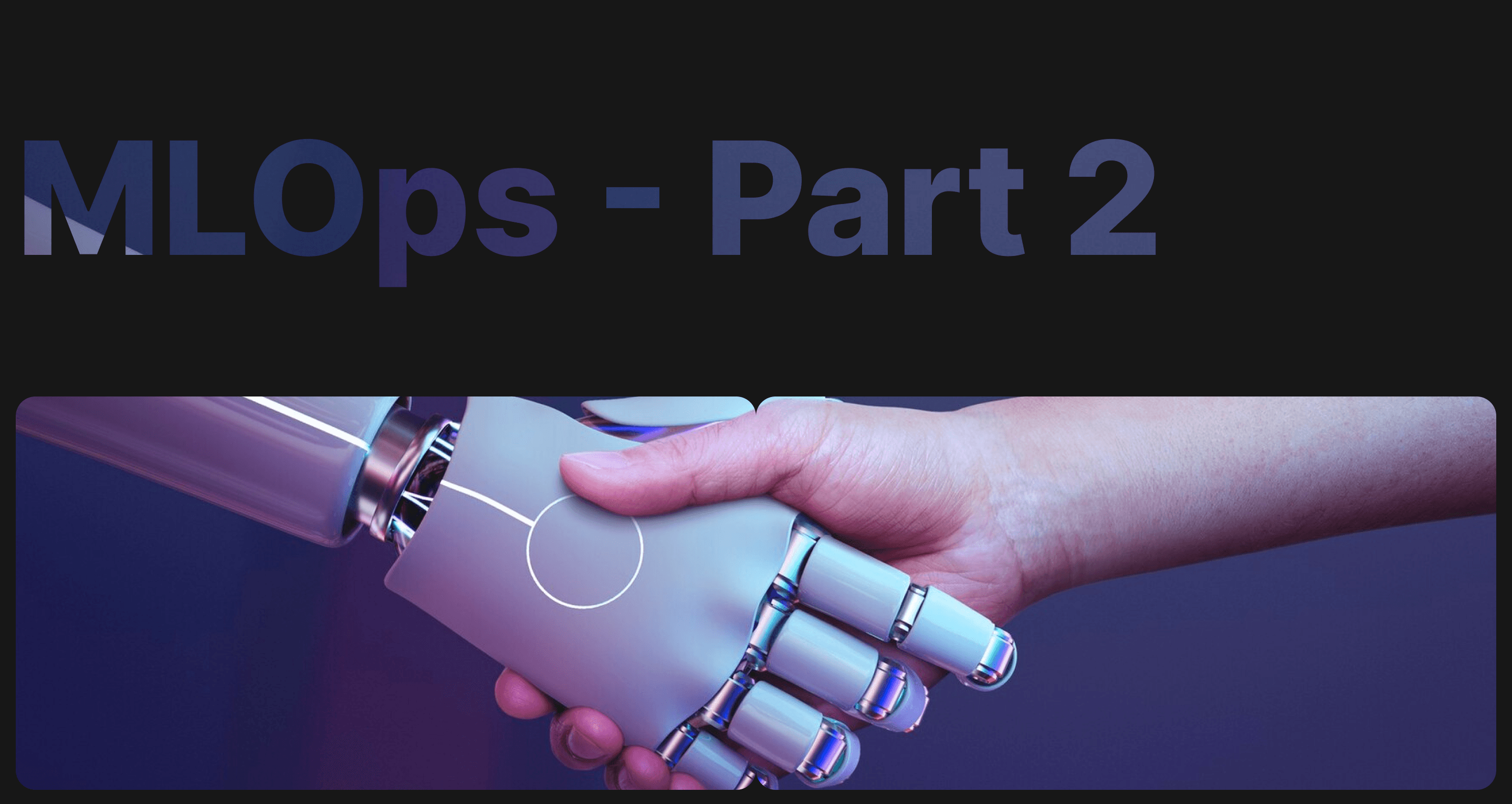 Road to MLOps — Level 1: Part 2